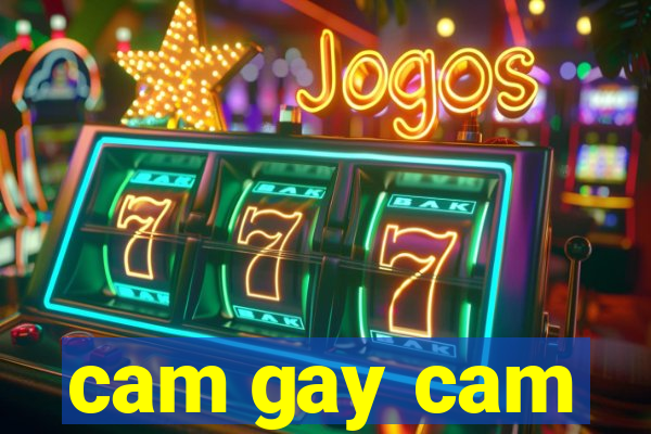 cam gay cam